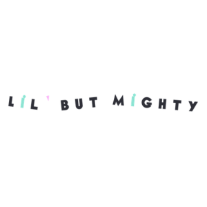 Lil' but Mighty